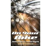 On Your Bike - John B. Thomson - Darton Longman amp Todd Ltd - Livre en Anglais - Paperback John B. ThomsonJohn B. Thomson (Auteur)