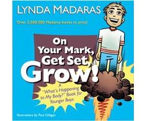 On Your Mark Get Set Grow by Paul Gilligan Lynda Madaras (Auteur)