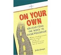 On Your Own: Navigating the Road to Independence Jumper, Joann (Auteur)