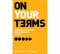 On Your Terms: Gender Transition Redefined for Adults