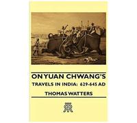 On Yuan Chwang's Travels In India