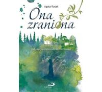 Ona zraniona - Agata Rusak (littérature, religion en polonais)