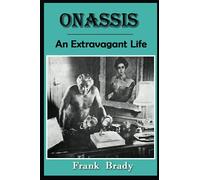 Onassis: An Extravagant Life