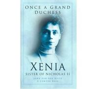 Once a Grand Duchess Coryne Hall, John Van Der Kiste (Auteur)