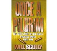Once a Pilgrim Will Scully (Auteur)