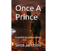 Once A Prince: A symbol to unify a nation