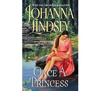 Once a Princess: A Sensuous Historical Romance Novel of Royal Blood and Fiery Love