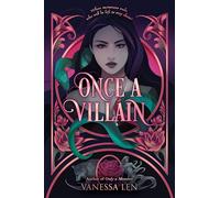 Vanessa Len – Once a Villain – Only a Monster – Relié