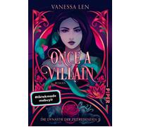 Once a Villain Roman | Das große Finale der Urban Fantasy Zeitreise-Trilogie - Vanessa Len - Piper ebooks - ebook (ePub) - Livre