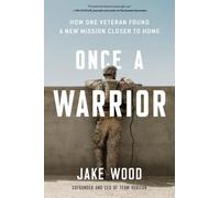 Once a Warrior : Comment un vétéran a trouvé une nouvelle mission plus près de chez lui