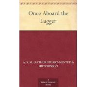 Once Aboard the Lugger-- The History of George and His Mary