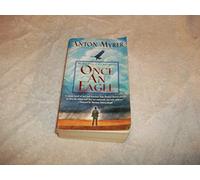 Once An Eagle: A Classic Novel of Leadership and Valor in Military History