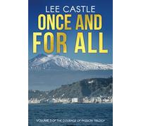 Once and For All: Volume 3 of the Courage of Passion trilogy