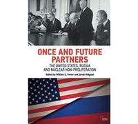 Once and Future Partners: The US, Russia, and Nuclear Non-proliferation (Adelphi series) - [Version Originale] Inconnu (Auteur)