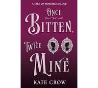 Once Bitten, Twice Mine