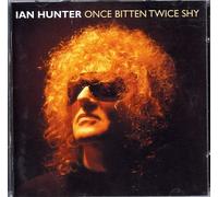 Hunter, Ian - Once Bitten Twice Shy