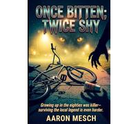 Once Bitten; Twice Shy