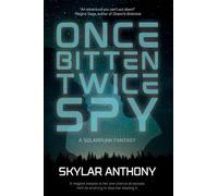Once Bitten, Twice Spy: Futuristic Fantasy Romance & High-Stakes Heist: A Solarpunk Fantasy