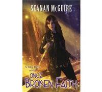 Once Broken Faith Seanan Mcguire, (Auteur)