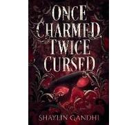 Once Charmed, Twice Cursed