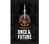 Mora, Dan - Once & Future Book One Deluxe Edition HC