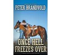 Once Hell Freezes Over (A Sheriff Ben Stillman Western)