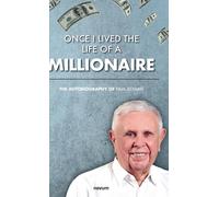 Once I Lived The Life Of A Millionaire: The Autobiography Of Paul Schmid
