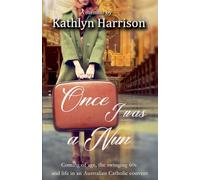 Once I was a Nun: A memoir