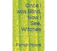 Once I was Blind, Now I See, Witches