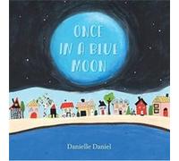 Once In A Blue Moon by Danielle Daniel Danielle Daniel (Auteur)