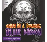 Once In A Bogong Blue Moon: Patience Is Important