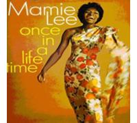 Once In A Lifetime by Mamie Lee (2008-08-26)