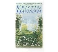Once in Every Life Kristin Hannah (Auteur)