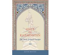 Once in Kazakhstan: The Snow Leopard Emerges