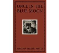Once in the Blue Moon by Virginia Reeves Virginia Reeves (Auteur)