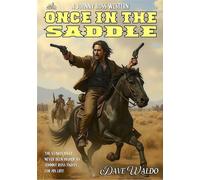 Once in the Saddle Johnny Ross, #3 - Dave Waldo - Piccadilly Publishing - ebook (ePub) - Livre