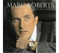 Marc Roberts - Once in Your Life [Import]
