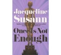 Once Is Not Enough Jacqueline Susann (Auteur)