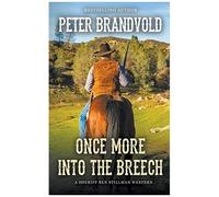 Once More Into The Breech (A Sheriff Ben Stillman Western)