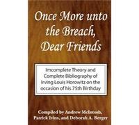 Once More Unto the Breach Dear Friends by Deborah Berger Andrew McIntosh, Deborah A. Berger, Irving Louis Horowitz, Patrick Ivins (Auteur)