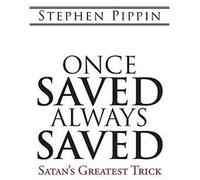 Once Saved, Always Saved
