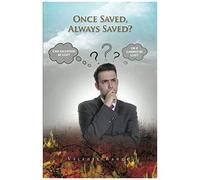 Once Saved, Always Saved?