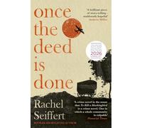 Once the Deed Is Done: Longlisted for the Walter Scott Prize for Historical Fiction 2026