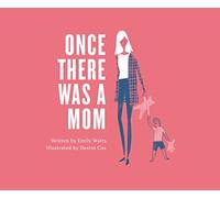Once There Was a Mom