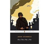 John Steinbeck – Once There Was a War – Penguin Classics