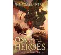 Once There Were Heroes: Book 1 in A Time of Dragons