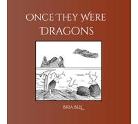 Once They Were Dragons: The Origins of the Pacific Madrone