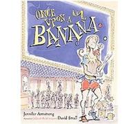 Once upon a Banana Jennifer Armstrong (Auteur)
