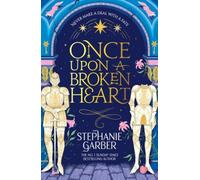 Once Upon a Broken Heart: Discover the global bestselling fairytale sensation