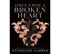 Once Upon a Broken Heart Stephanie Garber (Auteur)